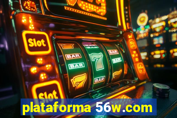 plataforma 56w.com